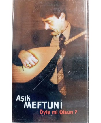 Aşık Meftuni - Öyle mi...