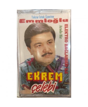 Ekrem Çelebi - Emmioğlu...