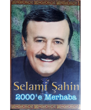 Selami Şahin - 2000'e...