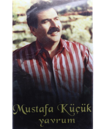 Mustafa Küçük - Yavrum (Kaset)