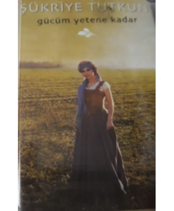 Şükriye Tutkun - Gücüm...