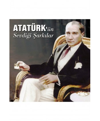 Atatürk'ün Sevdiği Şarkılar...