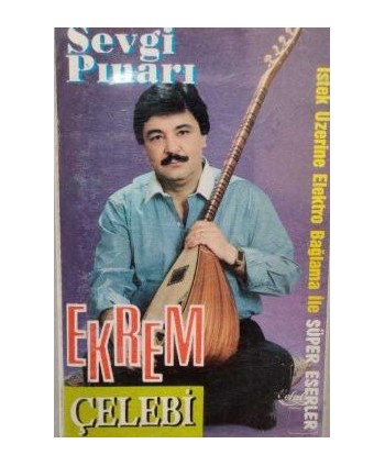 Ekrem Çelebi - Sevgi Pınarı...