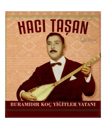 Hacı Taşan - Buramıdır Koç...